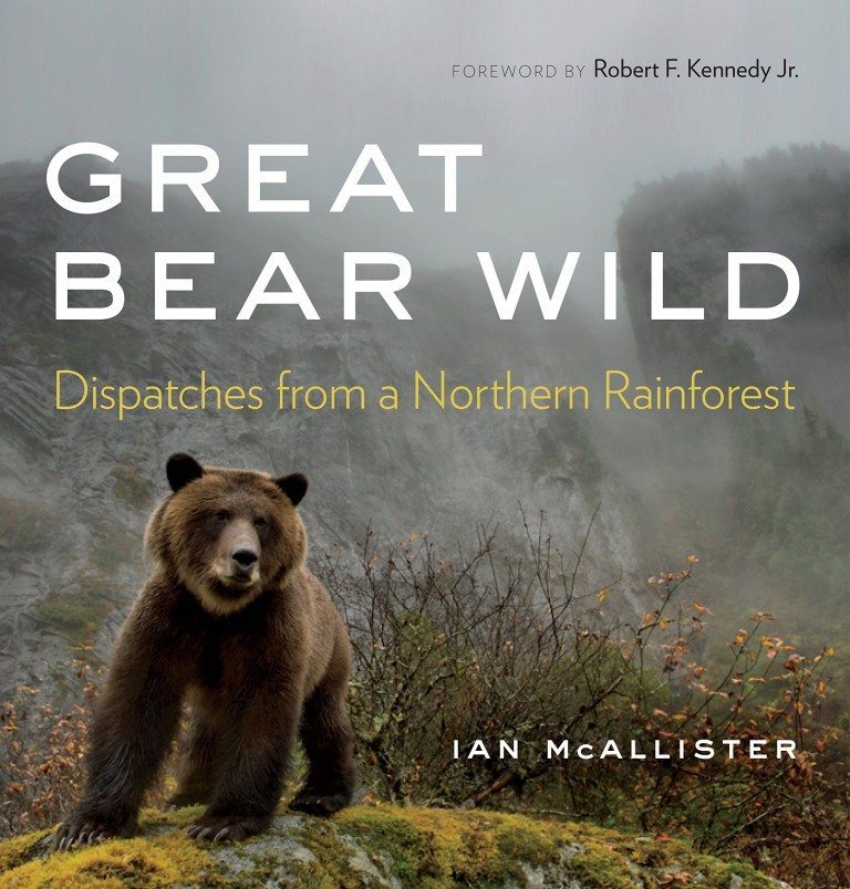 Great Bear Wild - Dispatches from a Northern Rainforest